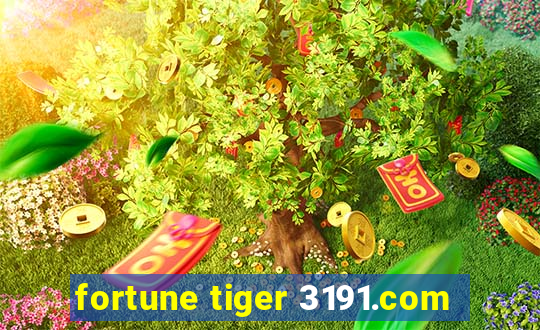 fortune tiger 3191.com